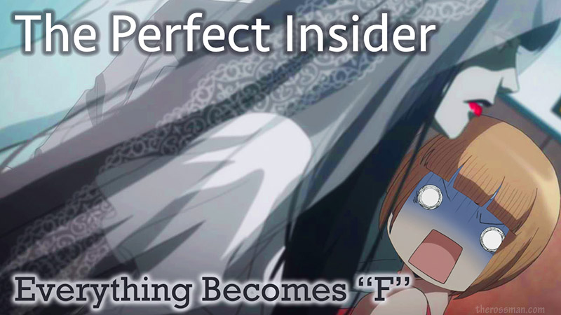 The Perfect Insider - Everything Becomes F anime