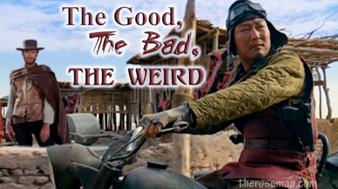 The Good, The Bad, The Weird